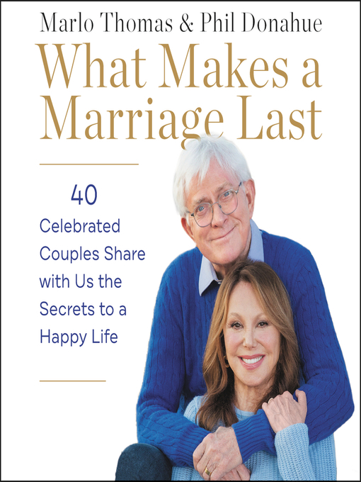 Title details for What Makes a Marriage Last by Marlo Thomas - Wait list